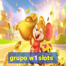 grupo w1 slots